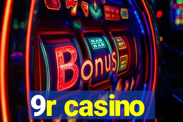 9r casino